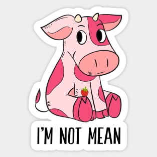 I'm not Mean Sticker